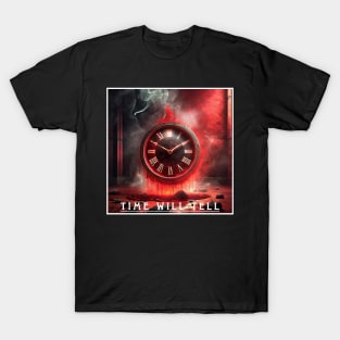 Time Will Tell T-Shirt